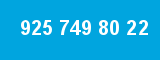 925 749 80 22